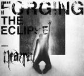 NEAERA  - CD+DVD FORGING THE ECLIPSE