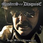 MASTERS OF DISGUISE  - CD BACK WITH A VENGEANCE