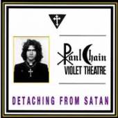CHAIN PAUL -VIOLET THEAT  - CD DETACHING FROM SATAN
