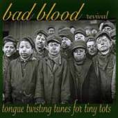 BAD BLOOD REVIVAL  - VINYL TONGUE TWISTING TUNES.. [VINYL]