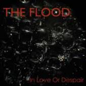 FLOOD  - CD IN LOVE OR DESPAIR