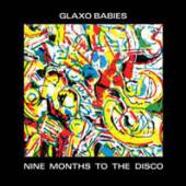 GLAXO BABIES  - CD NINE MONTHS TO THE DISCO