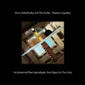 STEVE DALACHINSKY AND THE SNOB..  - CD MASSIVE LIQUIDITY..