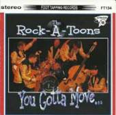 ROCK-A-TOONS  - CD YOU GOTTA MOVE