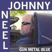 JOHNNY NEEL  - CD GUN METAL BLUE