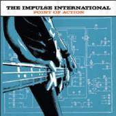 IMPULSE INTERNATIONAL  - CD POINT OF ACTION