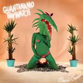 GUANTANAMO BAYWATCH  - CD CHEST CRAWL