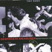 DESPERATE MEASURES  - CD NEVER ENOUGH TIME