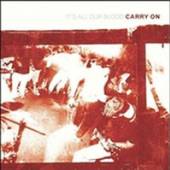 CARRY ON  - CD IT'S ALL OUT BLOOD