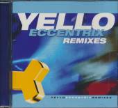 YELLO  - CD ECCENTRIX - REMIXES