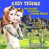 EASY TIGERZ  - CD TWO HEADED TATTOOED LOVER GIRLS
