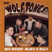 WOLFTONES  - CD NEO-ROCKIN' BLUES-A-BILLY