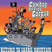 COWBOY & THE CORPSE  - CD RETURN TO SHARK MOUNTAIN