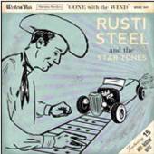 RUSTI STEEL & THE STAR TONES  - CD GONE WITH THE WIND