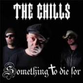 CHILLS  - CD SOMETHING TO DIE FOR