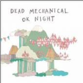 DEAD MECHANICAL  - CD OK NIGHT