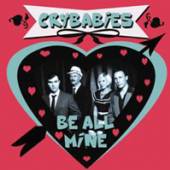 CRYBABIES  - CD BE ALL MINE