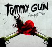 TOMMY GUN  - CD ALWAYS TRUE
