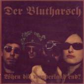 DER BLUTHARSCH  - CD+DVD WHEN DID WONDERLAND END?