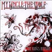 MY UNCLE THE WOLF  - VINYL THE KINGS RANSOM [10