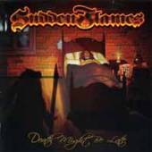 SUDDENFLAMES  - CD DEATH MIGHT BE LATE