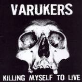 VARUKERS  - CD KILLING MYSELF TO LIVE