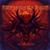 WEAPONS TO HUNT  - CD BLESSED IN SIN