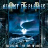 AGAINST THE PLAGUES  - CD DECODING THE MAINFRAME