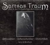 SAMSAS TRAUM  - 2xCDG UNBEUGSAM