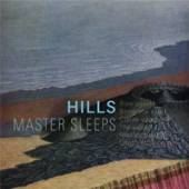 HILLS  - CD MASTER SLEEPS