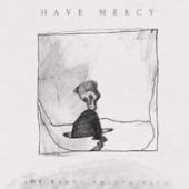 HAVE MERCY  - CD EARTH PUSHED BACK