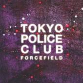 TOKYO POLICE CLUB  - CD FORCEFIELD