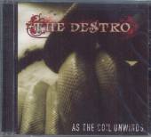 DESTRO  - CD AS THE COIL UNWINDS