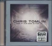 TOMLIN CHRIS  - CD AND IF OUR GOD IS