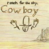 COWBOY  - CD REACH FOR THE SKY..