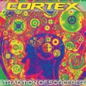 CORTEX  - CD TRADITION OF SORCERER