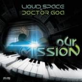 LIQUID SPACE & DOCTOR GOA  - CD OUR MISSION