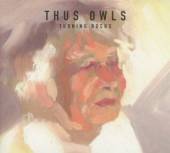 THUS OWLS  - CD TURNING ROCKS [DIGI]