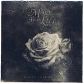 MORE THAN LIFE  - CD WHAT'S LEFT OF ME