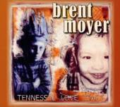 MOYER BRENT  - CD TENESSEE TEARS