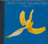 REA CHRIS  - CD GOD'S GREATEST BANAN SKIN
