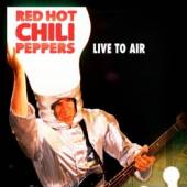 RED HOT CHILI PEPPERS  - CD LIVE TO AIR