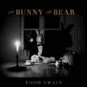 BUNNY THE BEAR  - CD FOOD CHAIN