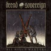 DREAD SOVEREIGN  - CDG ALL HELL'S MARTYRS