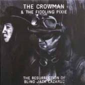 CROWMAN & THE FIDDLING PI  - CD RESURRECTION OF BLIND..