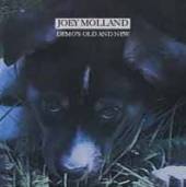 MOLLAND JOEY  - CD DEMO'S OLD AND NEW