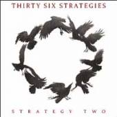 THIRTY SIX STRATEGIES  - SI STRATEGY TWO /7