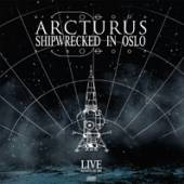 ARCTURUS  - CD SHIPWRECKED IN OSLO