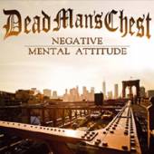 DEAD MAN'S CHEST  - CD NEGATIVE MENTAL ATTITUDE