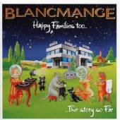 BLANCMANGE  - CD HAPPY FAMILIES TOO